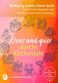 Cover: Kreuz und quer durchs Kirchenjahr - Schwabenverlag