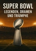 Cover: Super Bowl: Legenden, Dramen und Triumphe - epubli