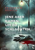 Abbildung von: Jene aber kamen, um zu schlachten... - Frieling & Huffmann