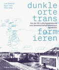 Bild: Dunkle Orte transformieren - Lukas Verlag f&uuml;r Kunst- und Geistesgeschichte