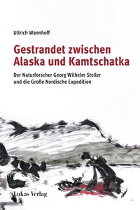 Enlarge image Cover: Gestrandet zwischen Alaska und Kamtschatka - Lukas Verlag für Kunst- und Geistesgeschichte