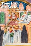 Cover: T&ouml;ne f&uuml;r die Seele - Musik in St.Galler Handschriften - Verlag am Klosterhof