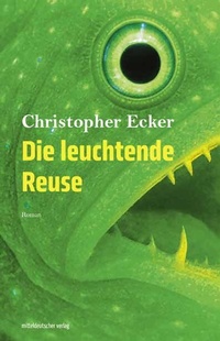 Abbildung von: Die leuchtende Reuse - Mitteldeutscher Verlag