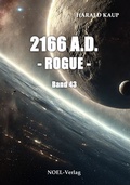 Cover: 2166 A.D. - Rogue - - NOEL-Verlag