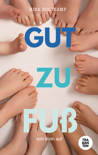 Abbildung von: Gut zu Fuß - Trabanten Verlag Berlin