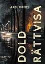 Cover: Dold Rättvisa - BoD - Books on Demand