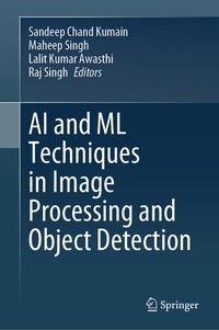 Enlarge image Cover: AI and ML Techniques in Image Processing and Object Detection - Springer Nature Switzerland AG
