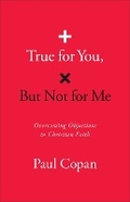 Cover: True for You, But Not for Me - Bethany House Publishers