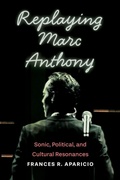 Cover: Replaying Marc Anthony - Ohio State University Press