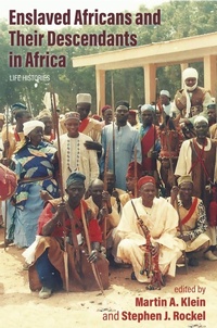 Abbildung von: Enslaved Africans and Their Descendants in Africa - Ohio University Press