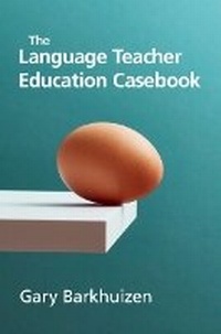 Abbildung von: The Language Teacher Education Casebook - Cambridge University Press