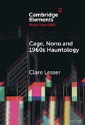 Cover: Cage, Nono and 1960s Hauntology - Cambridge University Press