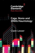 Cover: Cage, Nono and 1960s Hauntology - Cambridge University Press