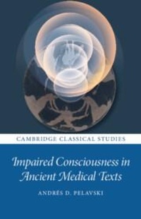 Abbildung von: Impaired Consciousness in Ancient Medical Texts - Cambridge University Press