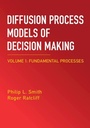 Cover: Diffusion Process Models of Decision Making: Volume 1 - Cambridge University Press