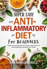 Abbildung von: 2025 Super Easy Anti-Inflammatory Diet for Beginners with Pictures - Dapen Pubs