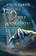 Cover: The 9th Colony - Apacryphal - The 9th colony works ltd