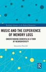 Cover: Music and the Experience of Memory Loss - Routledge
