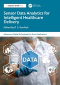 Cover: Sensor Data Analytics for Intelligent Healthcare Delivery - Chapman and Hall