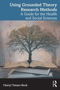 Enlarge image Cover: Using Grounded Theory Research Methods - Routledge