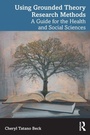 Cover: Using Grounded Theory Research Methods - Routledge