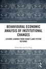 Cover: Behavioural Economic Analysis of Institutional Changes - Routledge