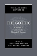 Cover: The Cambridge History of the Gothic: Volume 2, Gothic in the Nineteenth Century - Cambridge University Press