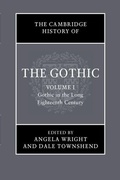 Cover: The Cambridge History of the Gothic: Volume 1, Gothic in the Long Eighteenth Century - Cambridge University Press
