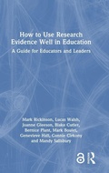 Cover: How to Use Research Evidence Well in Education - Routledge