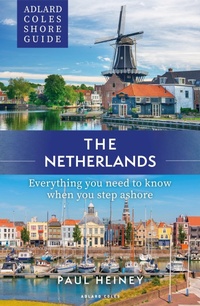 Enlarge image Cover: Adlard Coles Shore Guide: The Netherlands - Bloomsbury Publishing PLC