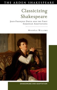 Enlarge image Cover: Classicizing Shakespeare - The Arden Shakespeare