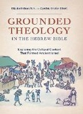 Cover: Grounded Theology in the Hebrew Bible - Baker Publishing Group