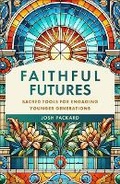 Cover: Faithful Futures - Baker Publishing Group