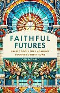 Enlarge image Cover: Faithful Futures - Baker Publishing Group