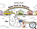Cover: Nuka Goes to Daycare - Inhabit Education Books Inc.