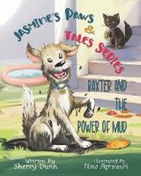 Enlarge image Cover: Baxter and the Power of Mud - Hasmark Publishing