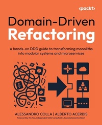 Enlarge image Cover: Domain-Driven Refactoring - Packt Publishing