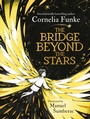 Cover: The Bridge Beyond the Stars - Welbeck Children's Books