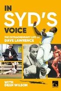 Cover: In Syd's Voice The Extraordinary Life of Dave Lawrence - Fairfield Books