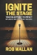 Cover: Ignite The Stage - Thought Leaders Press