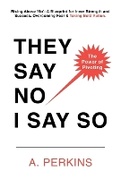 Cover: They Say No - I Say So! - Avoy LLC