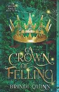 Enlarge image Cover: A Crown of Felling - Never and Ever Publishing