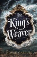 Cover: The King's Weaver - Robot Dinosaur Press