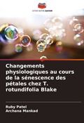 Cover: Changements physiologiques au cours de la senescence des petales chez T. rotundifolia Blake - Editions Notre Savoir