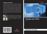 Abbildung von: Change your Mind - Our Knowledge Publishing