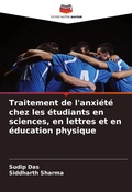 Cover: Traitement de l'anxiete chez les etudiants en sciences, en lettres et en education physique - Editions Notre Savoir