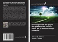 Cover: Investigaci&oacute;n del papel del plasma del viento solar en la meteorolog&iacute;a espacial - Ediciones Nuestro Conocimiento