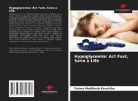 Abbildung von: Hypoglycemia: Act Fast, Save a Life - Our Knowledge Publishing
