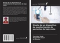 Cover: Dise&ntilde;o de un dispositivo de monitorizaci&oacute;n de pacientes de bajo coste - Ediciones Nuestro Conocimiento