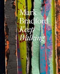 Cover: Mark Bradford: Keep Walking - Hatje Cantz Verlag